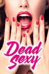 Dead Sexy