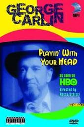 George Carlin: Playin' with Your Head