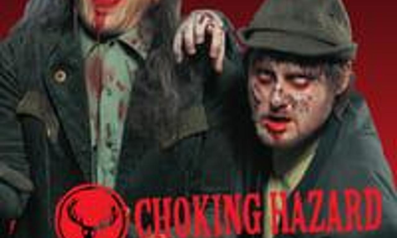 Choking Hazard Where to Watch and Stream Online Entertainment.ie