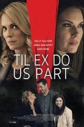 Til Ex Do Us Part