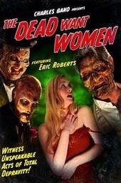 The Dead Want Women