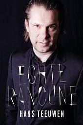 Hans Teeuwen: Echte Rancune