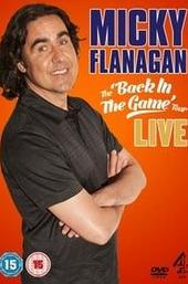 Micky Flanagan: Live - Back In The Game Tour