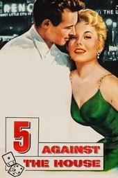 5 Against the House