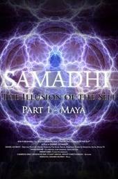 Samadhi Part 1: Maya, the Illusion of the Self
