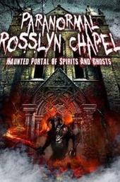Paranormal Rosslyn Chapel