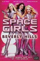 Space Girls in Beverly Hills