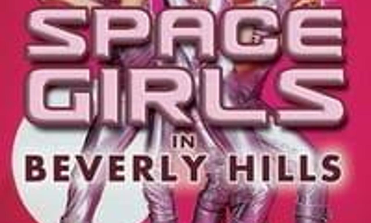 header image for Space Girls in Beverly Hills