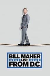 Bill Maher: Live from D.C.
