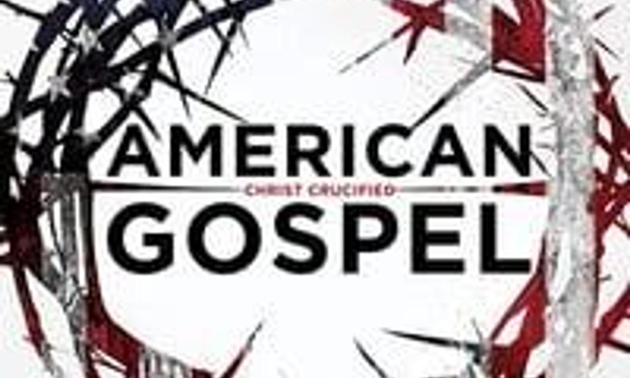 header image for American Gospel: Christ Crucified