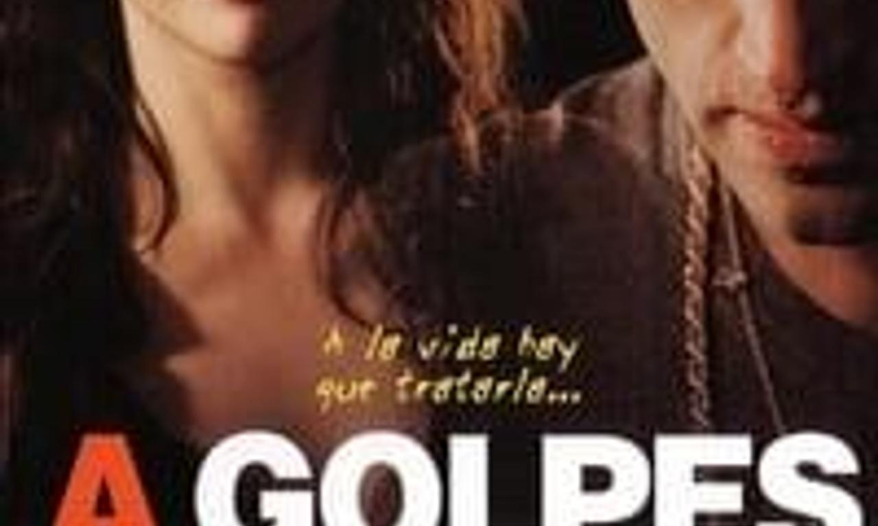 A golpes Where to Watch and Stream Online Entertainment.ie