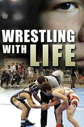 Wrestling with Life