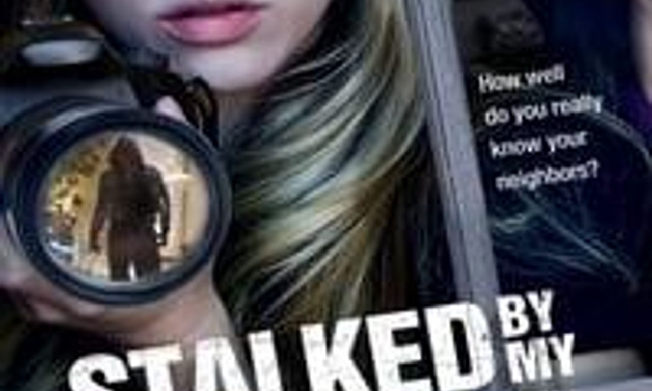 header image for Stalked by My Neighbor