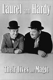 Laurel & Hardy: Their Lives and Magic