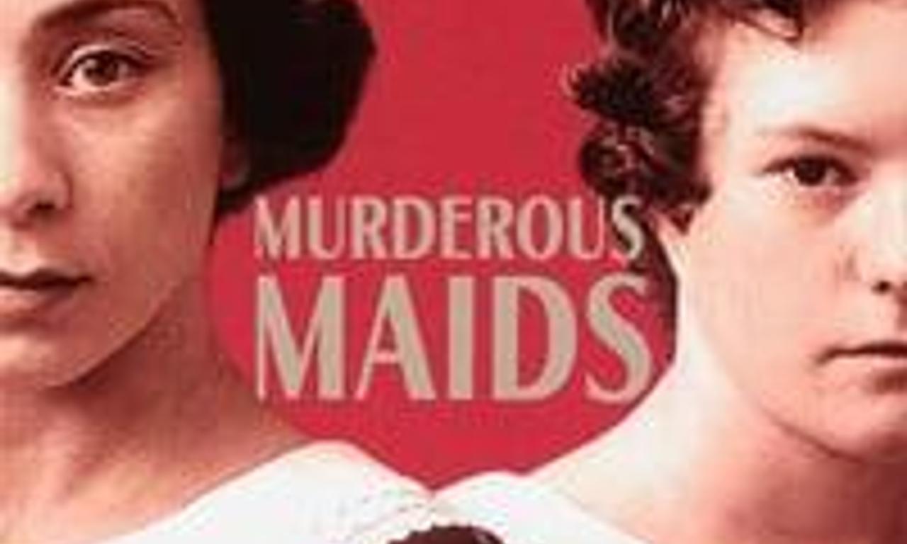 Murderous Maids Where to Watch and Stream Online Entertainment.ie