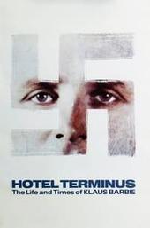 Hôtel Terminus: The Life and Times of Klaus Barbie