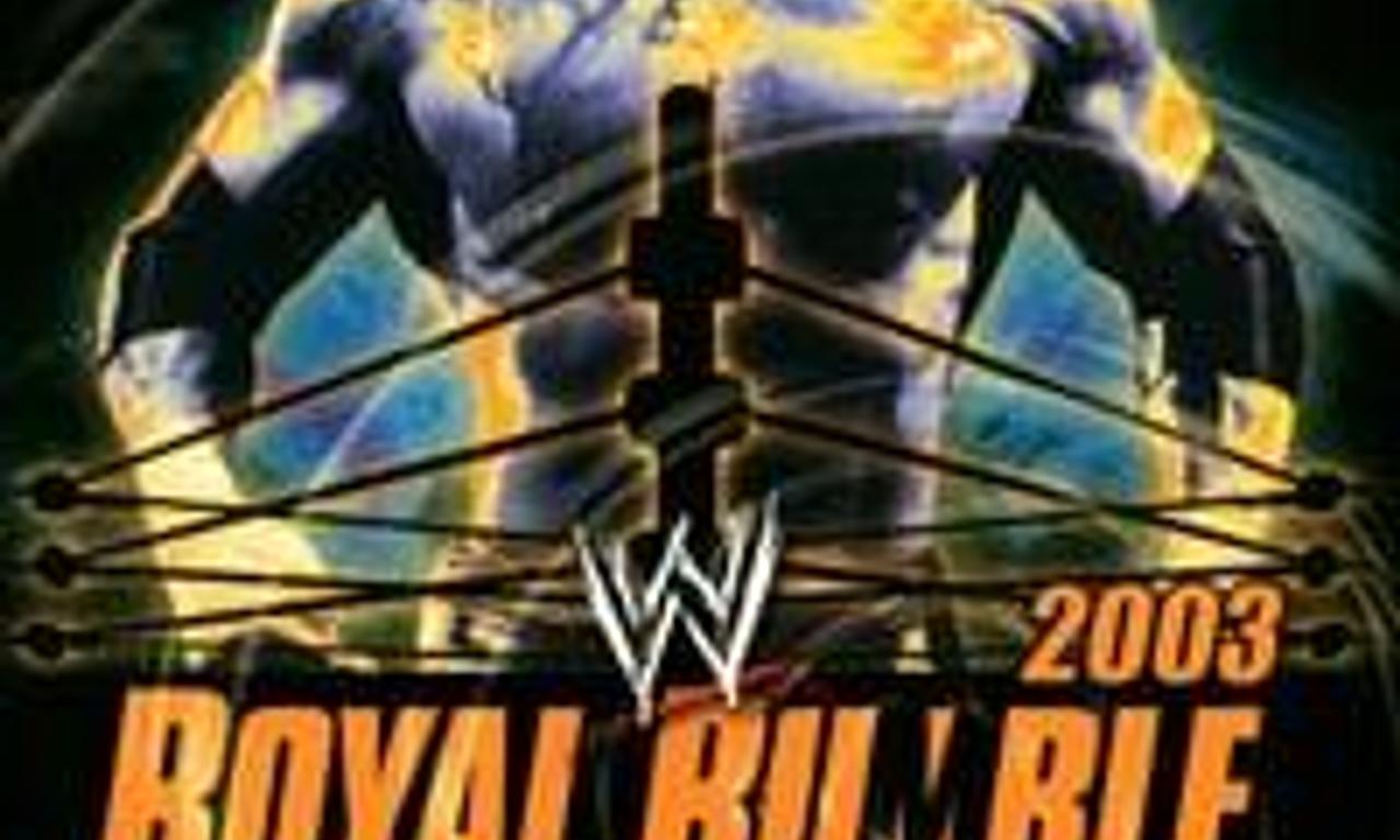 WWE Royal Rumble 2003 Where to Watch and Stream Online Entertainment.ie