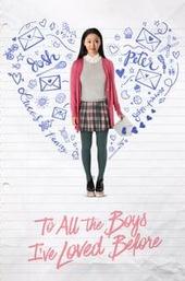 To All the Boys I've Loved Before