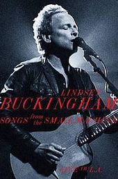 Lindsey Buckingham: Songs from the Small Machine (Live in L.A.)