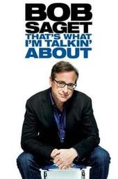 Bob Saget: That's What I'm Talking About
