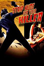 Strip Nude for Your Killer