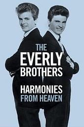 The Everly Brothers: Harmonies From Heaven
