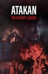 Atakan. The Bloody Legend