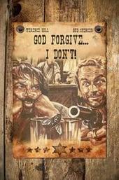 God Forgives... I Don't!