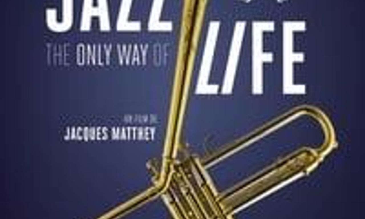 header image for Jazz: The Only Way of Life