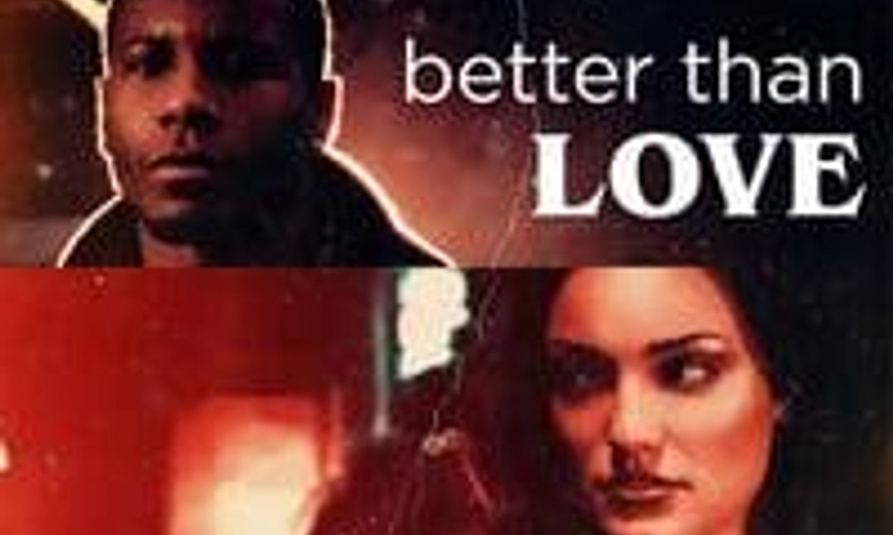 header image for Better Than Love