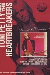 Classic Albums: Tom Petty & The Heartbreakers - Damn the Torpedoes