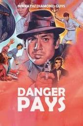 Danger Pays