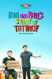 Dan and Phil's Story of TATINOF