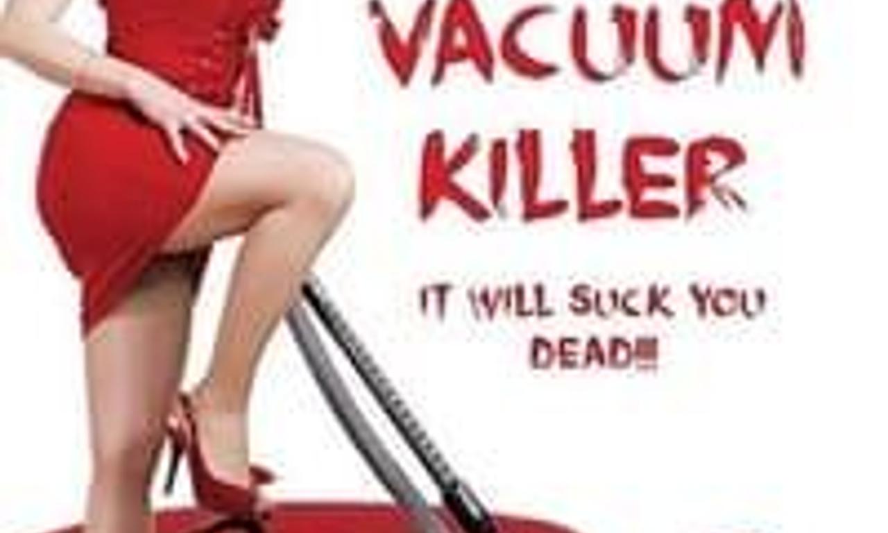 Vacuum Killer Where to Watch and Stream Online Entertainment.ie