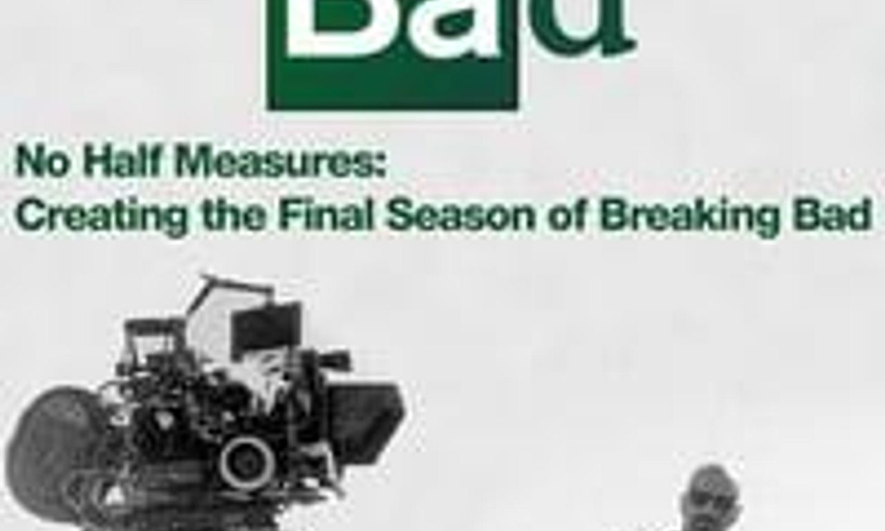 No Half Measures Creating The Final Season Of Breaking Bad No Half Measures: Creating the Final Season of Breaking Bad - Where to