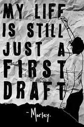 My Life Is Still Just A First Draft