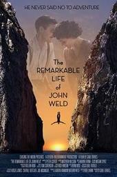 The Remarkable Life of John Weld