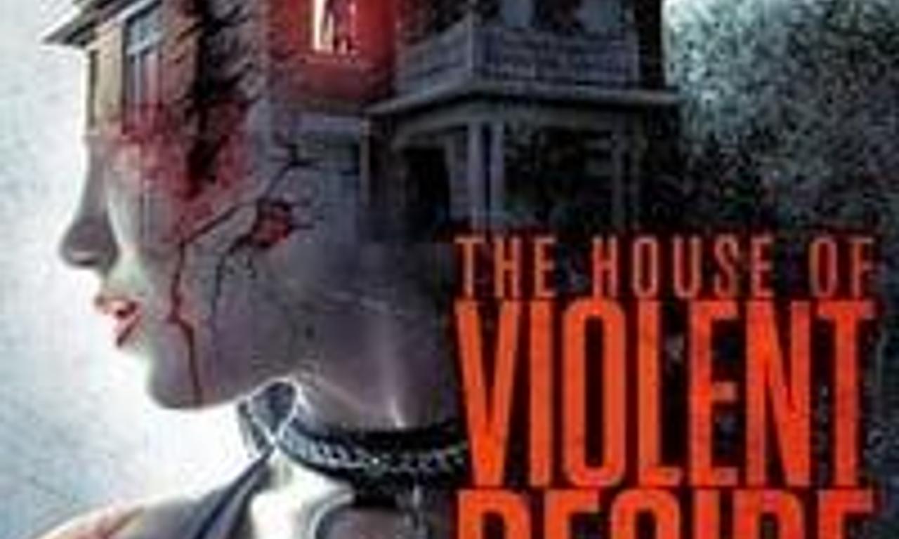 header image for The House of Violent Desire