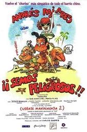 ¡Semos peligrosos! (Uséase Makinavaja 2)