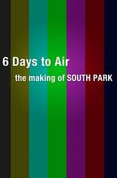 6 Days to Air: The Making of South Park