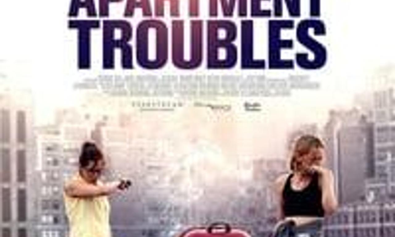 Apartment Troubles Where to Watch and Stream Online Entertainment.ie