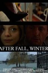 After Fall, Winter