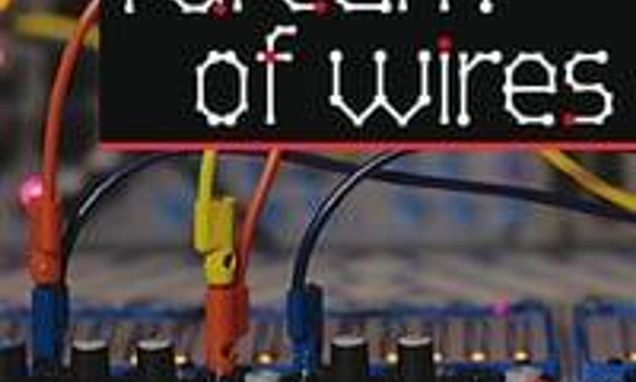 header image for I Dream of Wires
