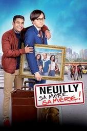 Neuilly sa mère, sa mère !
