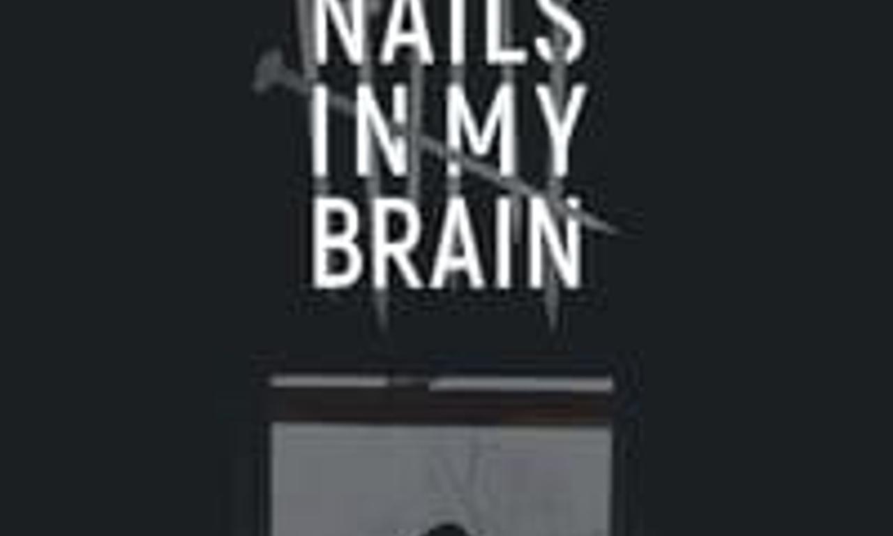 header image for Nails in My Brain