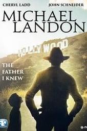 Michael Landon, the Father I Knew