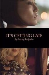It's Getting Late