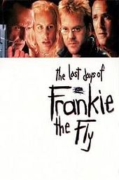 The Last Days of Frankie the Fly