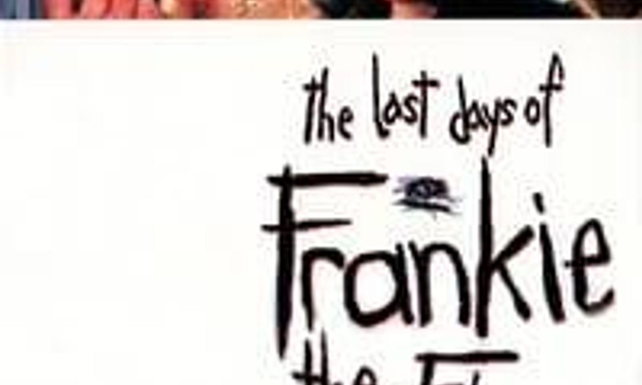 header image for The Last Days of Frankie the Fly