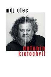 Můj otec Antonín Kratochvíl